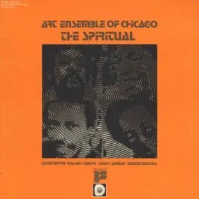 Art Ensemble Of Chicago ~ The Spiritual