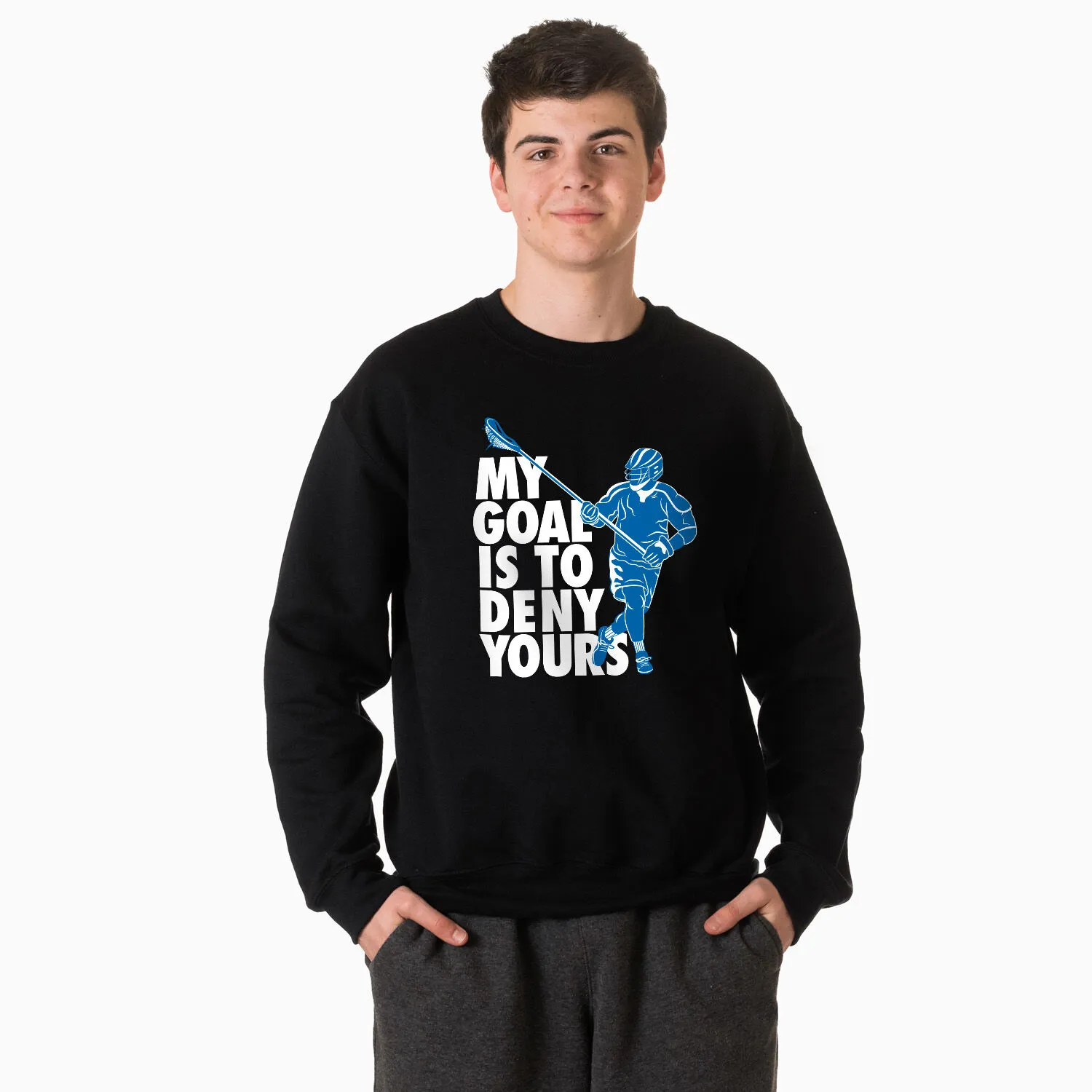 Guys Lacrosse Crewneck Sweatshirt - My Goal Is to Deny Yours Defenseman 